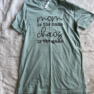 “Mom is the name, chaos is the game” Tee